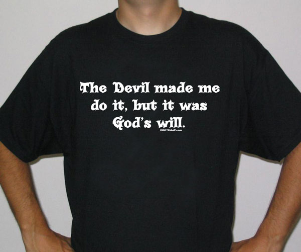 the devil made me do it t-shirt